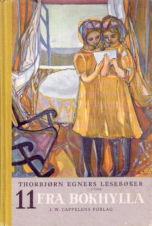 "Thorbjørn Egners lesebøker for niårig skule - 11. bok : frå bokhylla" av Thorbjørn Egner