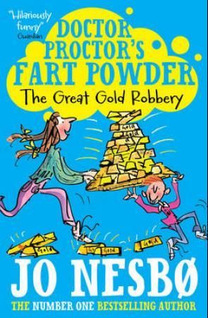Doctor Proctor's fart powder - the great gold robbery