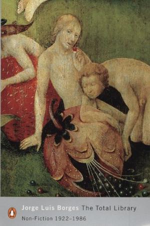 "The Total Library Non-fiction, 1922-1986 (Penguin Modern Classics)" av Jorge Borges