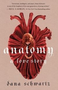 "Anatomy a love story" av Dana Schwartz