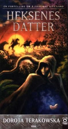 "Heksenes datter en fortelling om å frigjøre sitt land" av Dorota Terakowska