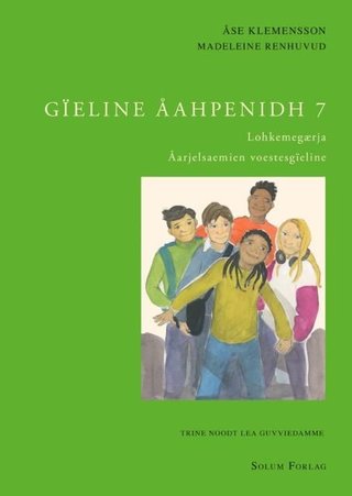 "Gïeline åahpenidh 7 - Lohkemegærja : åarjelsaemien voestesgïeline" av Åse Klemensson