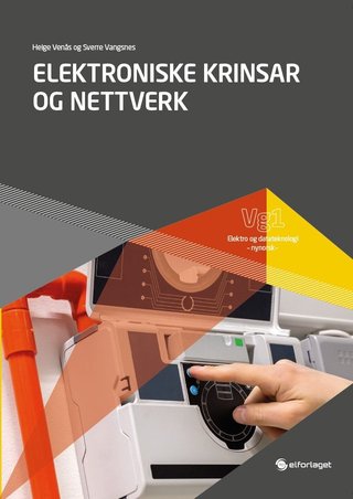 "Elektroniske krinsar og nettverk - vg1 elektro og datateknologi" av Helge Venås