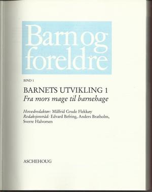 "Barn og foreldre. Bd. 1 - barnets utvikling 1 : fra mors mage til barnehage" av Målfrid Grude Flekkøy
