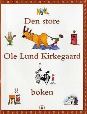 "Den store Ole Lund Kirkegaard-boken" av Ole Lund Kirkegaard