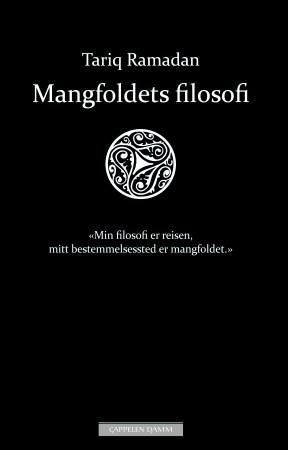 "Mangfoldets filosofi en søken etter mening" av Tariq Ramadan