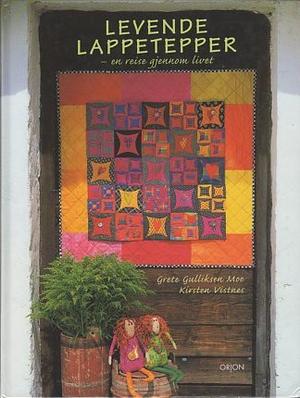 Levende lappetepper - en reise gjennom livet