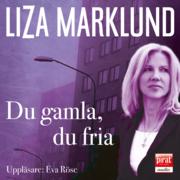 "Du gamla, du fria" av Liza Marklund