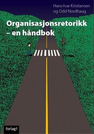 Organisasjonsretorikk - en håndbok