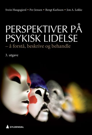 Perspektiver på psykisk lidelse - å forstå, beskrive og behandle
