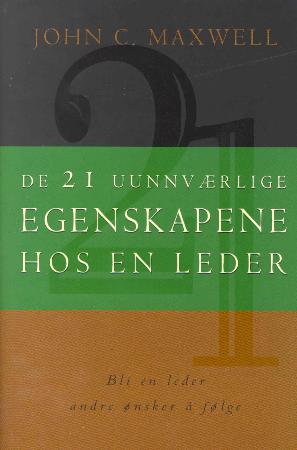"De 21 uunnværlige egenskapene hos en leder" av John C. Maxwell