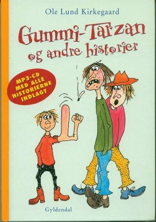 "Gummi-Tarzan og andre historier" av Ole Lund Kirkegaard