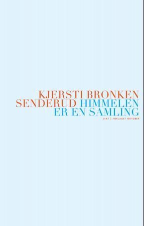 "Himmelen er en samling - dikt" av Kjersti Bronken Senderud
