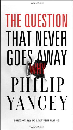 "The Question That Never Goes Away" av Philip Yancey