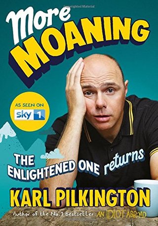 "More Moaning The Enlightened One Returns" av Karl Pilkington