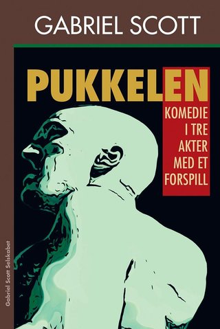 Pukkelen - komedie i tre akter med et forspill