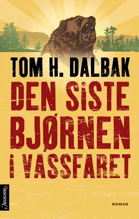 "Den siste bjørnen i Vassfaret" av Tom H. Dalbak