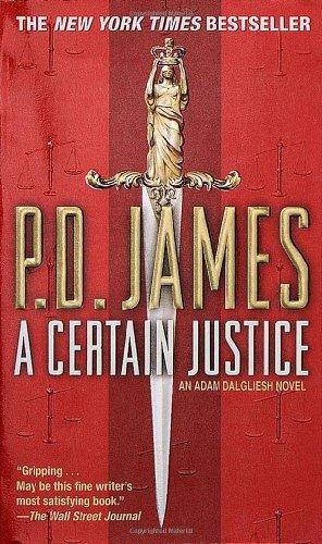 A certain justice - an Adam Dalgliesh mystery