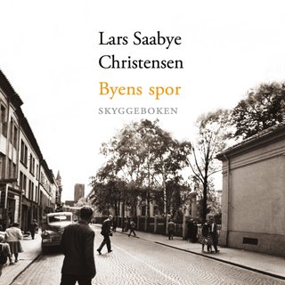 "Byens spor skyggeboken" av Lars Saabye Christensen