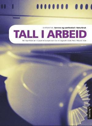 "Tall i arbeid SS/NA - service og samferdsel/naturbruk" av Per Inge Pedersen