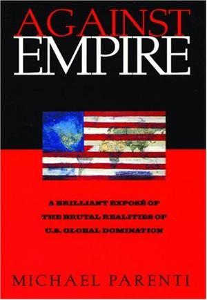 "Against Empire" av Michael Parenti