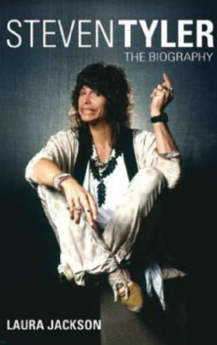 Steven Tyler - The Biography