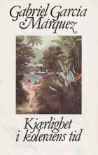 Kjærlighet i koleraens tid - roman