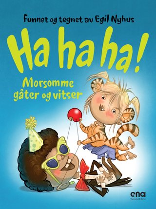 Ha ha ha! - morsomme gåter og vitser