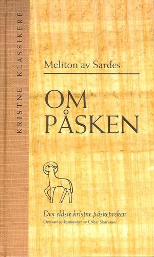 "Om påsken - den eldste kristne påskepreken" av Meliton av Sardes