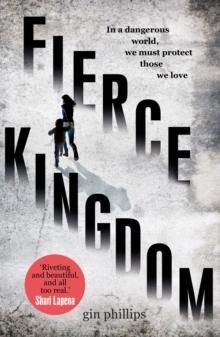 "Fierce kingdom" av Gin Phillips