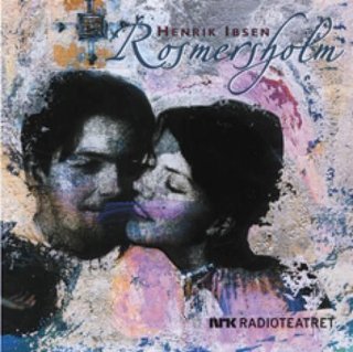 "Rosmersholm" av Henrik Ibsen