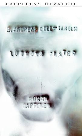 "Lushons plater roman" av Bjørn Andreas Bull-Hansen