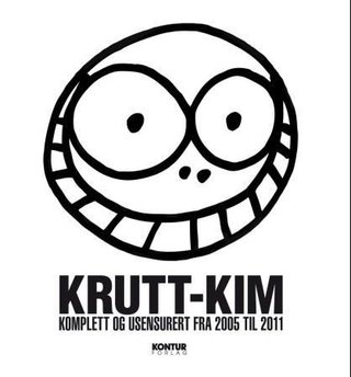 Krutt-Kim - komplett og usensurert fra 2005 til 2011