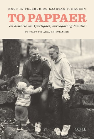 "To pappaer en historie om kjærlighet, surrogati og familie" av Knut H. Pelerud