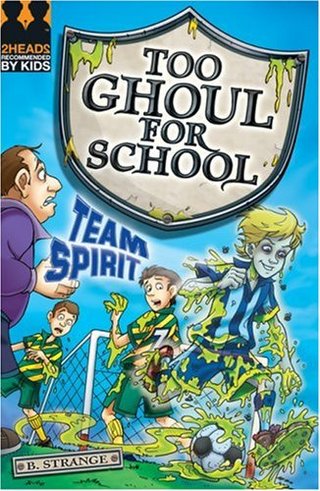 "Team Spirit (Too Ghoul for School)" av B E Strange