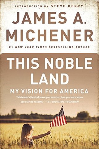 "This Noble Land My Vision for America" av James A. Michener