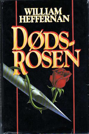"Dødsrosen" av William Heffernan