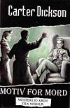 "Motiv for mord" av Carter Dickson