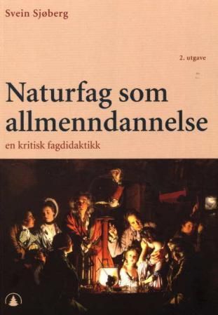 Naturfag som allmenndannelse - en kritisk fagdidaktikk
