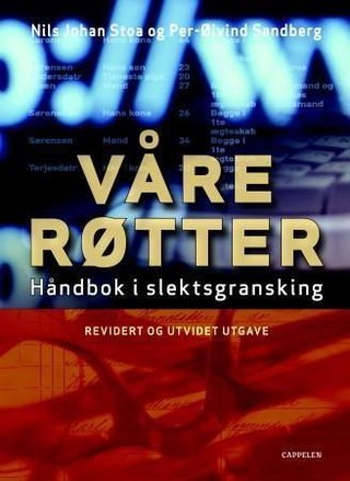 "Våre røtter håndbok i slektsgransking" av Nils Johan Stoa