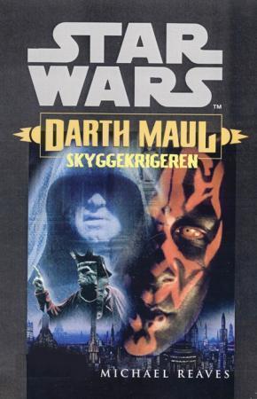 "Star wars - Darth Maul : skyggekrigeren" av Michael Reaves