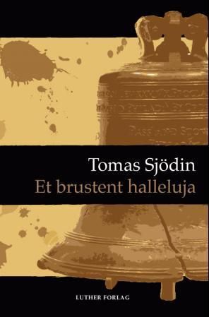 "Et brustent halleluja" av Tomas Sjödin