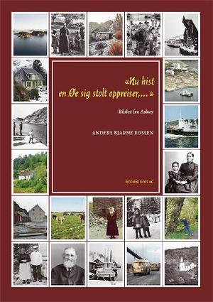 "Nu hist en øe sig stolt oppreiser - bilder fra Askøy" av Anders Bjarne Fossen