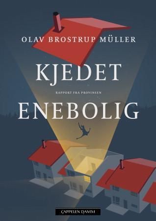 "Kjedet enebolig rapport fra provinsen" av Olav Brostrup Müller