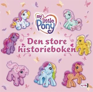 My little pony - den store historieboken
