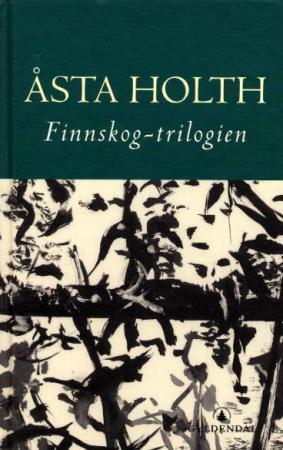 "Finnskog-trilogien" av Åsta Holth