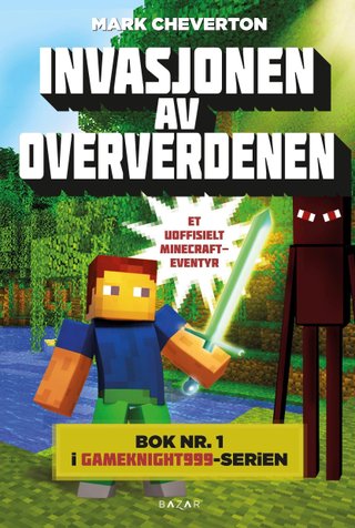 Invasjonen av Oververdenen - et uoffisielt Minecraft-eventyr