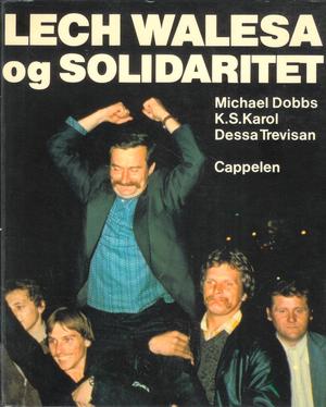 "Lech Walesa og Solidaritet" av Michael Dobbs