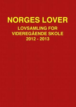 "Norges lover - lovsamling for videregående skole 2012-2013" av Anne Bang Lyngdal