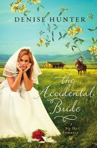 "The Accidental Bride (A Big Sky Romance)" av Denise Hunter